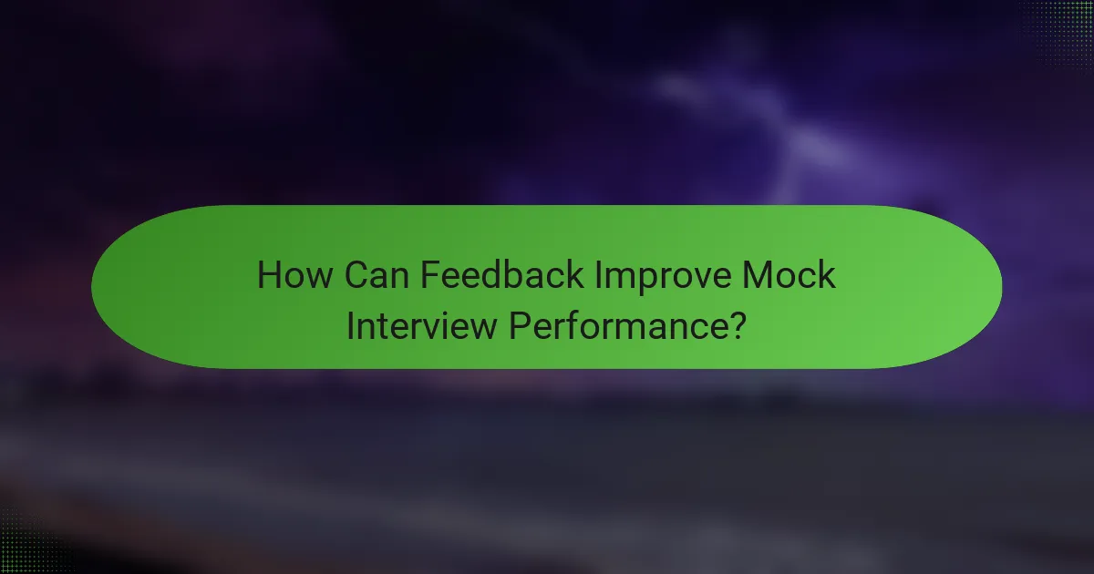 How Can Feedback Improve Mock Interview Performance?