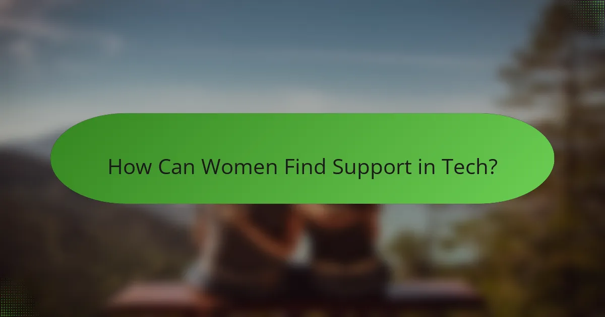 How Can Women Find Support in Tech?