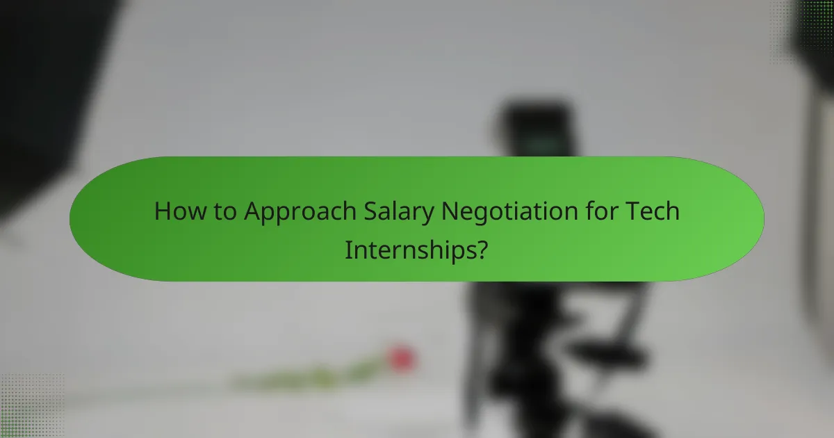 How to Approach Salary Negotiation for Tech Internships?