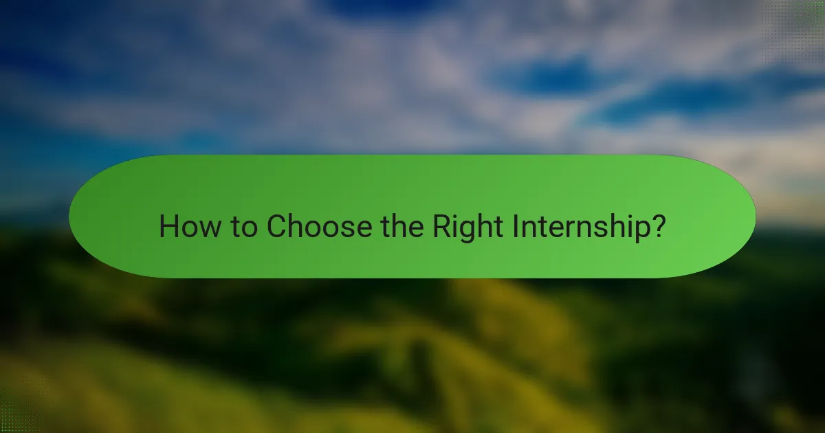 How to Choose the Right Internship?