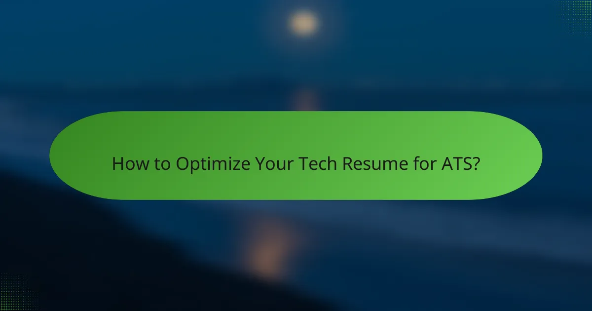 How to Optimize Your Tech Resume for ATS?