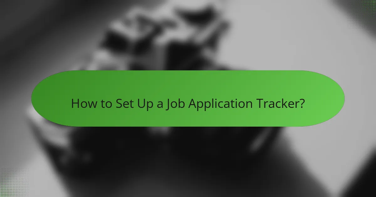 How to Set Up a Job Application Tracker?