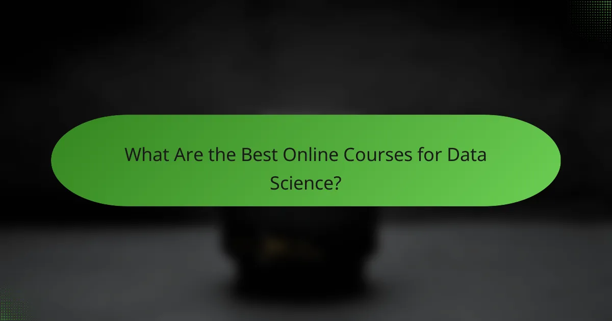 What Are the Best Online Courses for Data Science?