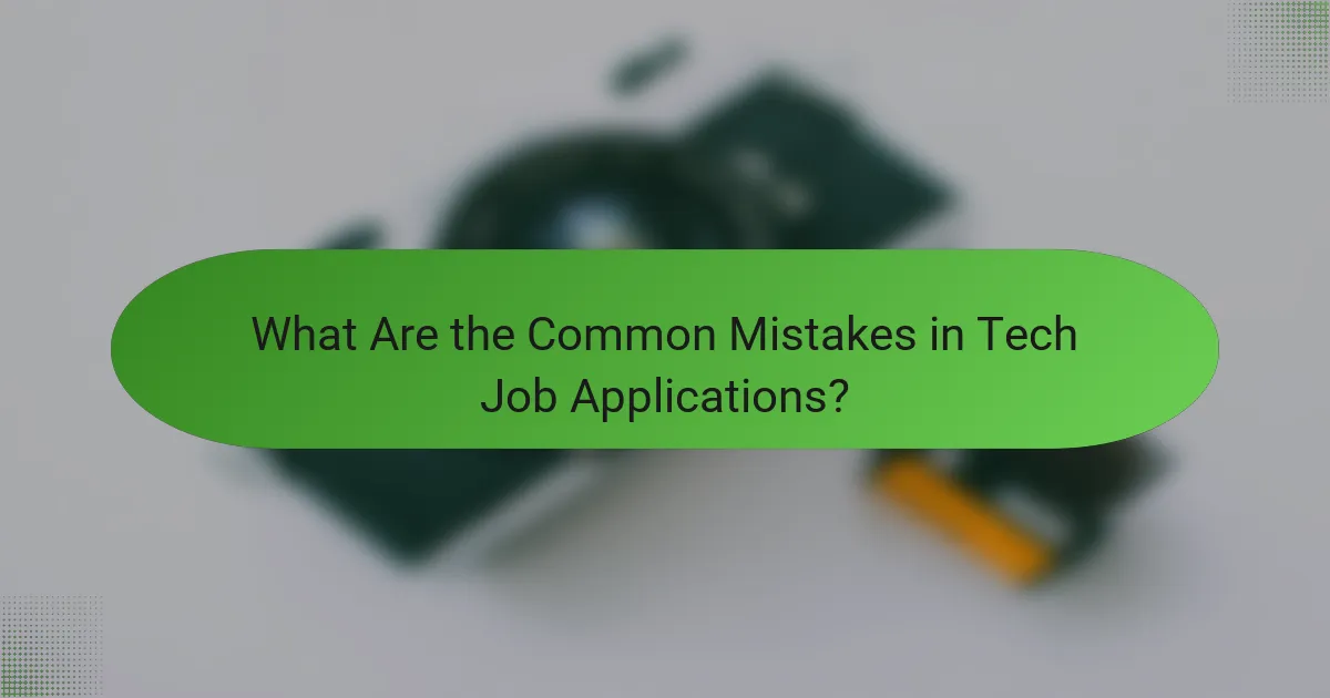 What Are the Common Mistakes in Tech Job Applications?