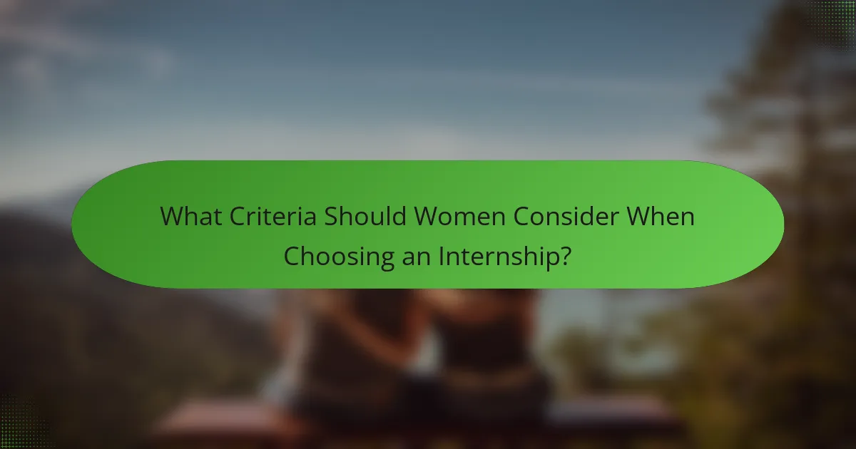 What Criteria Should Women Consider When Choosing an Internship?