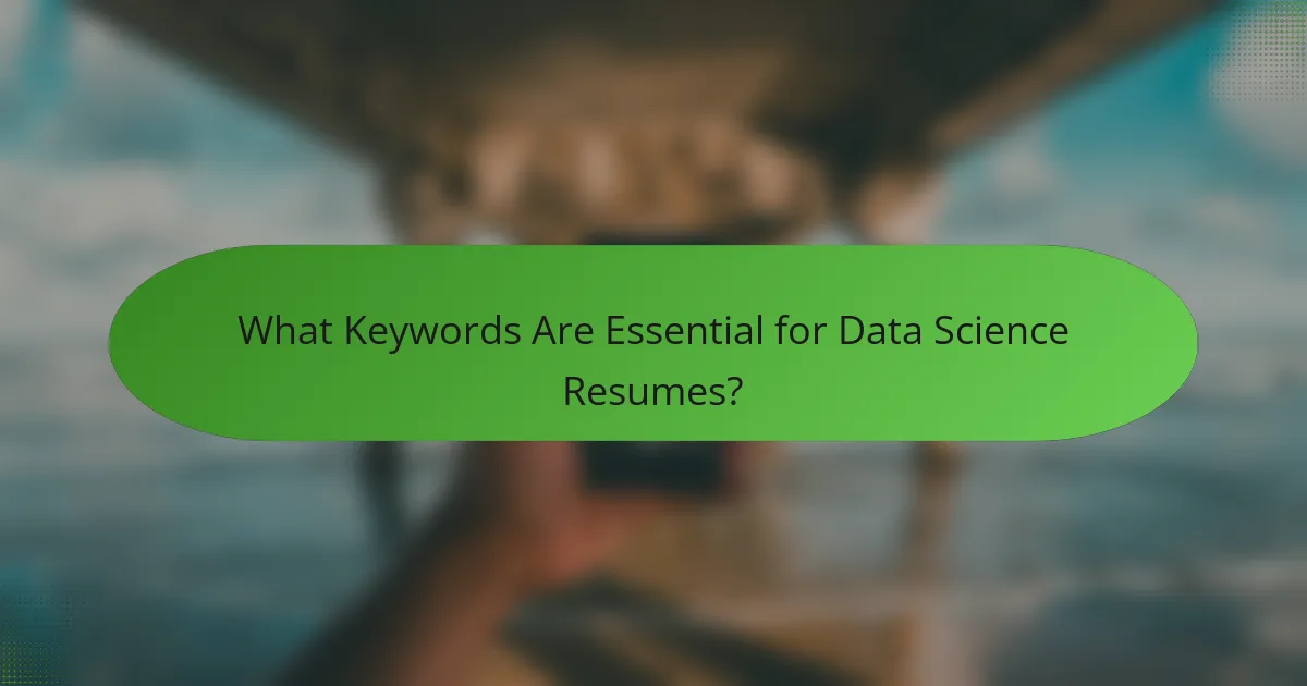 What Keywords Are Essential for Data Science Resumes?